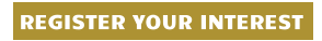 REGISTER YOUR INTEREST
